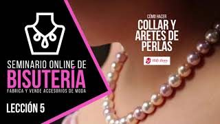 CÓMO HACER ARETES Y COLLAR DE PERLAS 📿 Lección  5 Seminario Online Bisutería y Accesorios de Moda [upl. by Pliam]