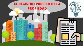 EL REGISTRO PÚBLICO DE LA PROPIEDAD [upl. by Gladys]