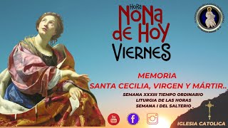 Hora Nona – Memoria de Santa Cecilia Virgen y Mártir LITURGIA DE LAS HORAS [upl. by Syl]