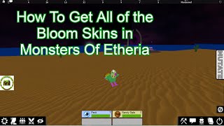 How to get all the Bloom Skins in Monsters of Etheria [upl. by Blanc]