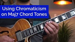 Using Chromaticism on Maj7 Chord Tones [upl. by Acirat]