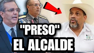 Noticias de último minutoquot Ahora sí Explotó la quotBOMBAquot se jodió el alcalde de DAJABÓN Preso [upl. by Laufer]