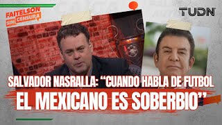 FAITELSON SIN CENSURA El presentador hondureño Salvador Nasralla cree que México es protegido TUDN [upl. by Eittik]