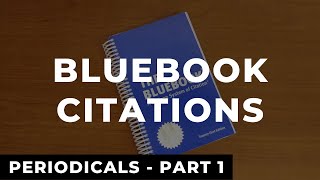 Bluebook Citations Periodicals  Part 1  Law Review Write On Example [upl. by Farrow]