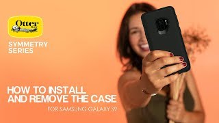 Otterbox Symmetry Installation amp Removal Tutorial for Samsung Galaxy S9 [upl. by Nitin531]