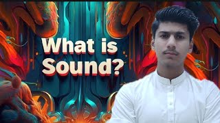 What is sound  The fundamental science behind sound  Propagation of sound [upl. by Ananna775]