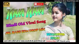 Kiya Kiya Remix Song  JBL Bass EDM Drop Mix  Hindi Old Song  Biswamitra Remix [upl. by Aber]