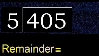 Divide 405 by 5  remainder  Division with 1 Digit Divisors  How to do [upl. by Berthe882]