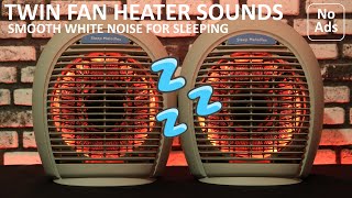 😌 Soft Twin Fan Heater Sounds For Deep Sleep 😴 Smooth White Noise  black screen  no ads [upl. by Baugh549]