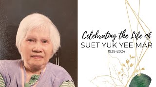 Celebrating the Life of Suet Yuk Yee Mar [upl. by Lewie]