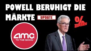 AMC ENTERTAINMENT AKTIE AMC AKTIE UPDATE ✅ POWELL BERUHIGT DEN FINANZMARKT ✅ AMC ORTEX ZAHLEN UPDATE [upl. by Tavey339]