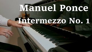 Manuel Ponce  Intermezzo No 1  Mポンセ  インテルメッツォ 第1番 [upl. by Llert]