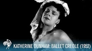 Katherine Dunham Performing Ballet Creole 1952  British Pathé [upl. by Ajdan479]