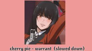 cherry pie warrant slowed down [upl. by Manson]