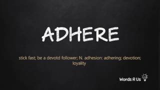 How to Pronounce ADHERE in American English [upl. by Cantlon222]