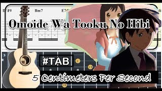 Guitar Tab  Omoide Wa Tooku No Hibi  5 Centimeters Per Second OST Fingerstyle Tutorial Anp [upl. by Dellora879]