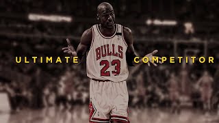 Ultimate Competitor  Michael Jordan Motivation Tribute [upl. by Anadroj732]