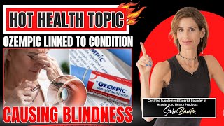 Ozempic Linked To Condition Causing Blindness🔥 HOT HEALTH TOPIC 🔥 [upl. by Schellens685]