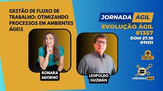 JornadaÁgil EP1357 EvoluçãoÁgil Gestão de fluxo de trabalho [upl. by Noemis]