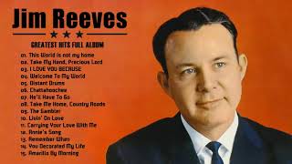 Best Songs Of Jim Reeves  Jim Reeves Greatest Hits Full Album 2020 [upl. by Notirb944]