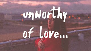 Bolshiee amp Chapters  Unworthy Of Love Lyrics [upl. by Rupert]