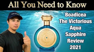 NEW BOADICEA THE VICTORIOUS AQUA SAPPHIRE REVIEW 2021  ALL YOU NEED TO KNOW ABOUT THIS FRAGRANCE [upl. by Petigny]