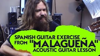 Spanish Guitar Exercise From quotMalagueñaquot  Acoustic Guitar Lesson [upl. by Alhsa]