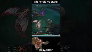 besyedibir I rift herald vs drake I leagueoflegends shorts [upl. by Adnyc492]