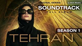 Tehran Season 1 Soundtrack Full OST by Mark Eliyahu [upl. by Akirdnas]