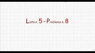 Analisi Matematica 1  Lista 5  Prob 8 [upl. by Salangi]