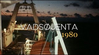 Med Mtr «Vadsøjenta» i Barentshavet  1980 [upl. by Anelrahs701]