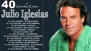 JULIO IGLESIAS MIX 40 SUPER ÉXITOS ROMÁNTICOS  MEJORES CANCIONES DE AMOR DE JULIO IGLESIAS [upl. by Wilhelm]