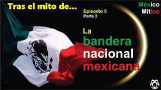 La bandera nacional mexicana Parte 3 [upl. by Leasa]