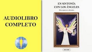 📚 EN SINTONÍA CON LOS ÁNGELES  Ellos Esperan Tu Llamado 🔊 Audiolibro Completo  Diego Leverone 🙏💖✨ [upl. by Barbabas]