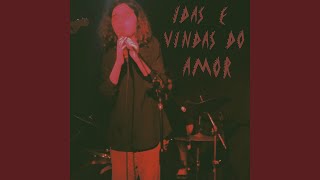 Idas e Vindas do Amor [upl. by Lehet306]