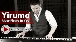 Yiruma  River Flows In You Piano Instrumental Cover by Mr Pianoman [upl. by Oirom550]