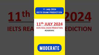 11 July 2024 IELTS EXAM PREDICTION shorts ielts ieltsexam ielts2024 ieltsprediction [upl. by Selda]