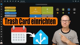 Home Assistant Trash Card zur EINFACHEN Müllkalender Visualisierung [upl. by Frodin]