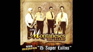 Los Montañeses Del Alamo  Sus Mejores quot15 Super Exitosquot Disco Completo [upl. by Sindee]