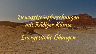 Bewusstseinsforschungen 2 – Energetische Übungen [upl. by Nibroc]