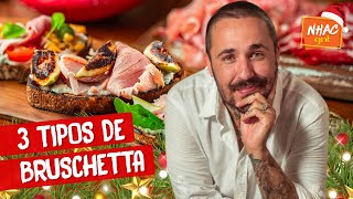 3 TIPOS DE BRUSCHETTA como fazer entrada para o jantar  Leonardo Abreu  Receitas com Sadia [upl. by Balling]