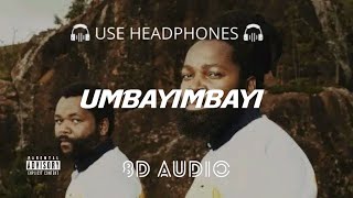 Inkabi Zezwe  Umbayimbayi ft Big Zulu amp Sjava 8D Audio 🎧 [upl. by Suravaj669]