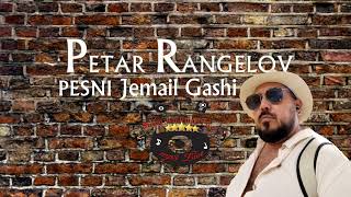 PETAR RANGELOV PESNI DJEMAIL HASHI LIVE [upl. by Hairem]