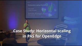 Case Study Horizontal scaling in PAS for OpenEdge  PUG CHALLENGE 2024 [upl. by Zelma]