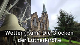 Wetter Ruhr Die Glocken der Lutherkirche Einzel  amp Vollgeläut [upl. by Lydie]