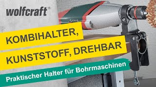 Kombihalter Praktischer Halter für Bohrmaschinen in horizontaler amp vertikaler Position  wolfcraft [upl. by Suzann]