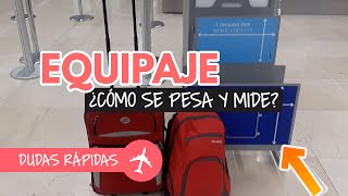 ¿Cómo pesan y miden el equipaje [upl. by Nirat]