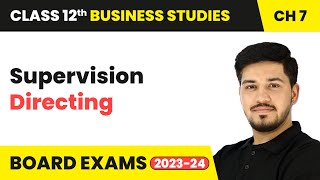 Supervision  Directing  Class 12 Business Studies Chapter 7  CBSE 202425 [upl. by Ardnaet]