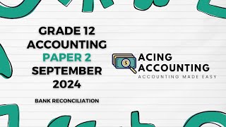 Bank Reconciliation Statement Memo Accounting Grade 12  Sep 2024  Paper 2 Mpumalanga [upl. by Nidroj]