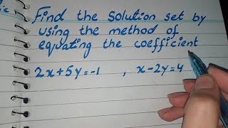 Find the Solution set by using the method of Equating the Coefficients 2x5y1 x2y4 [upl. by Eberhart]